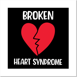 Broken heart syndrome Posters and Art